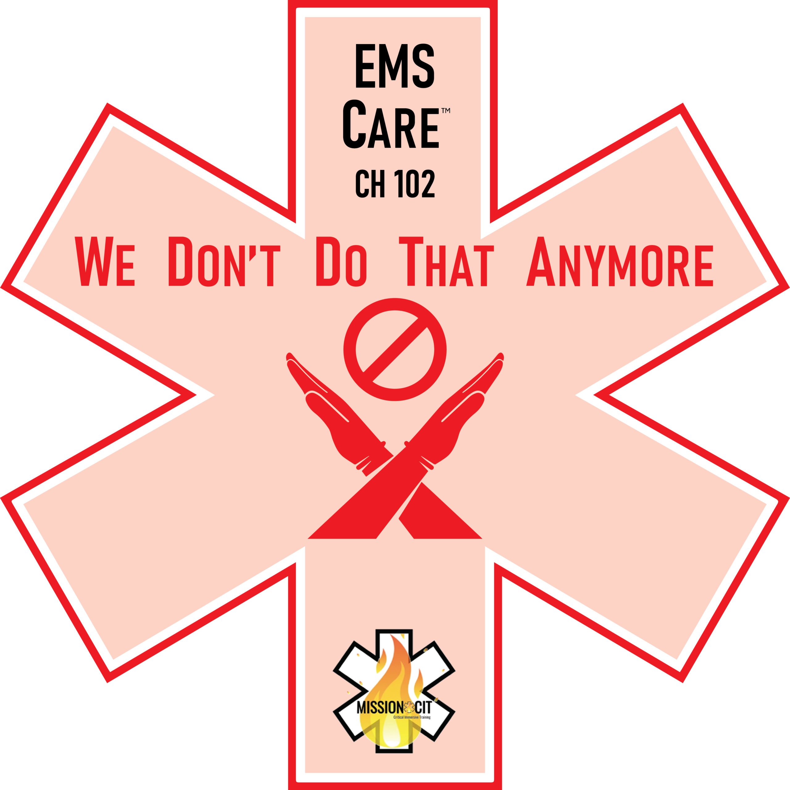 EMS Care Chapter-102 | We Don’t Do That Anymore