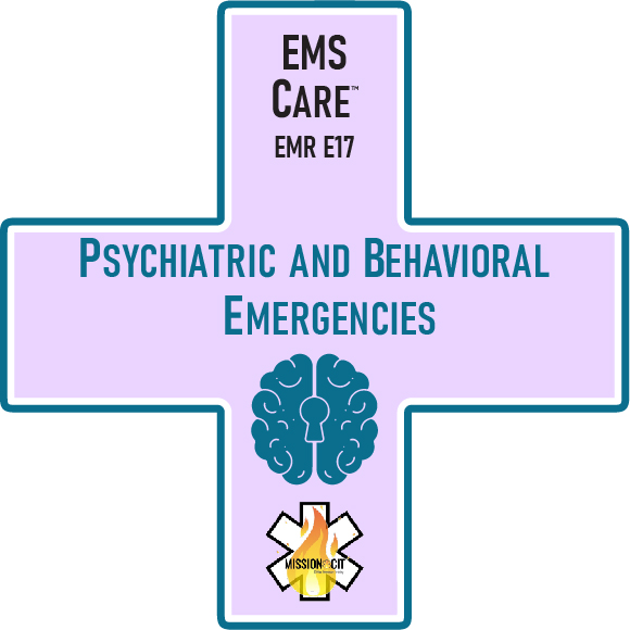 EMR Initial | EMS Care Ch EMR- E17 | Psychiatric & Behavioral Emergencies