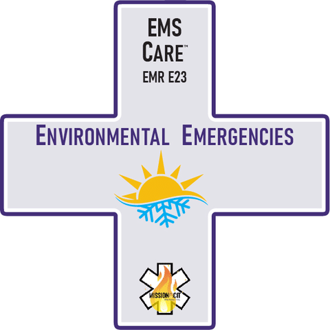 EMR Initial | EMS Care Ch EMR- E23 | Environmental Emergencies