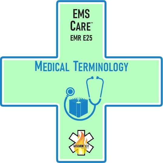 EMR Initial | EMS Care Ch EMR- E25 | Medical Terminology