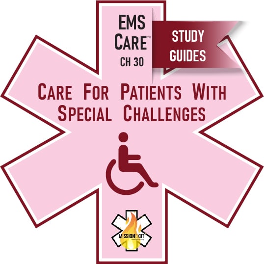 EMS Care Chapter 30 | Care for Patients with Special Challenges | Study Guide