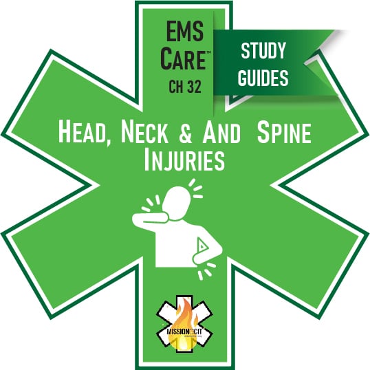 EMS Care Chapter 32 | Head Neck & Spine Injuries | Study Guide