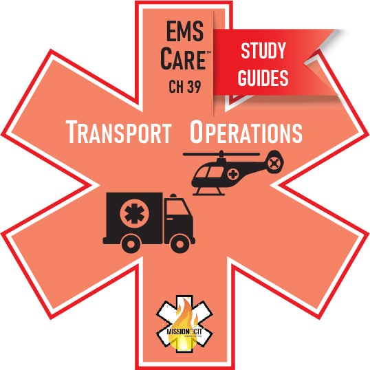 EMS Care Chapter 39 | Transport Operations | Study Guide