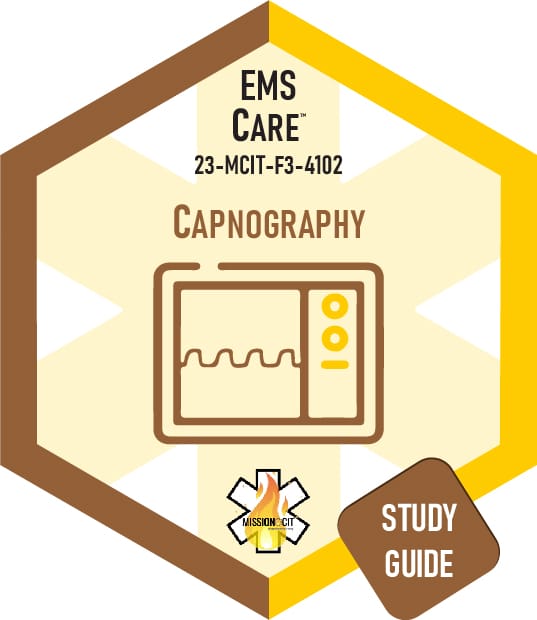 Paramedic Recert EMS Care | 23-MCIT-F3-4102 | Capnography | Study Guide