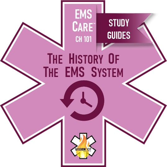 EMS Care Chapter-101 | History of the EMS | Study Guide