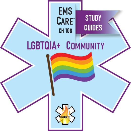 EMS Care Chapter-108 | Caring for the LGBTQIA+ Community | Study Guide