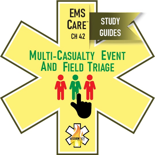 EMS Care Chapter 42 | Multi-Casualty Event and Field Triage | Study Guide