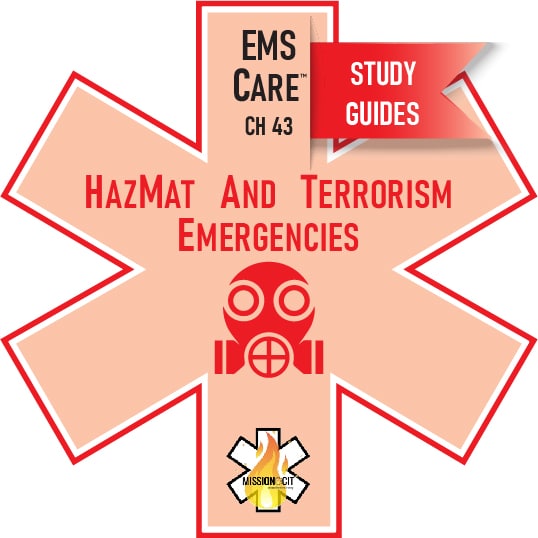 EMS Care Chapter 43 | HazMat and Terrorism Emergencies | EMS | Study Guide