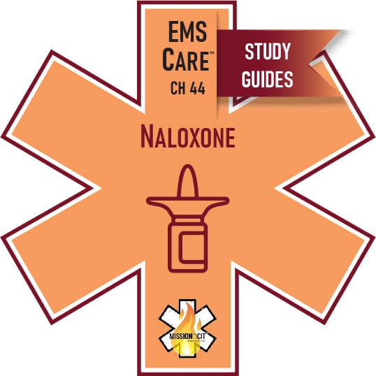 EMS Care Chapter 44 | Naloxone – Narcan | Study Guide