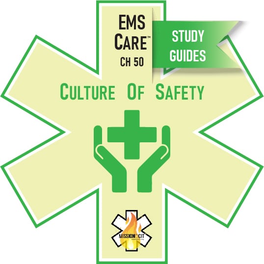 EMS Care Chapter 50 | EMS Culture of Safety | Study Guide