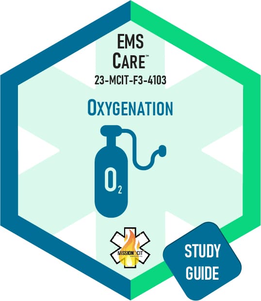 Paramedic Recert EMS Care | 23-MCIT-F3-4103 | Oxygenation | Study Guide