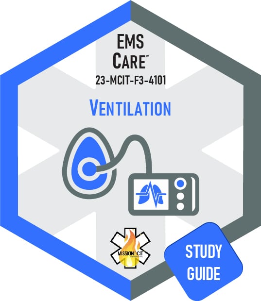 Paramedic Recert EMS Care | 23-MCIT-F3-4101 | Ventilation | Study Guide