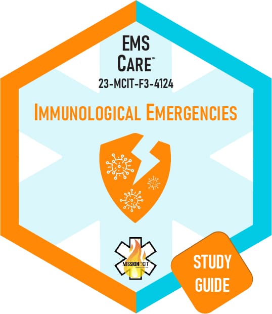 Paramedic Recert EMS Care | 23-MCIT-F3-4124 | Immunological Emergencies | Study Guide