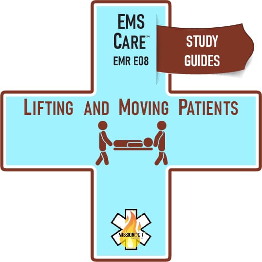 EMR Initial | EMS Care Ch EMR- E08 | Lifting and Moving Patients | Study Guide