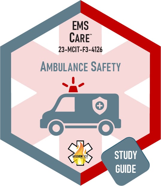 Paramedic Recert EMS Care | 23-MCIT-F3-4126 | Ambulance Safety | Study Guide