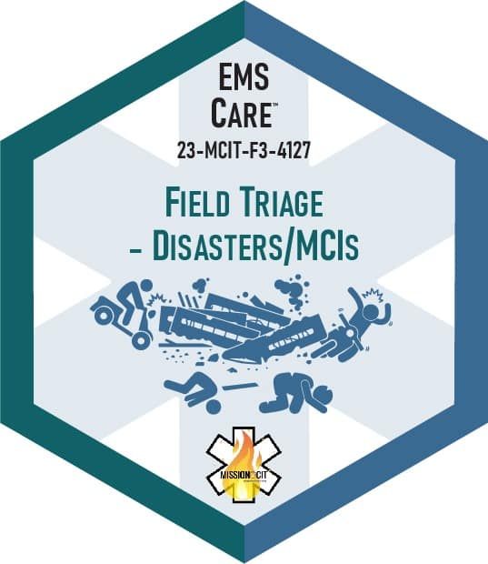 Paramedic Recert EMS Care | 23-MCIT-F3-4127 | Field Triage – Disasters/MCIs