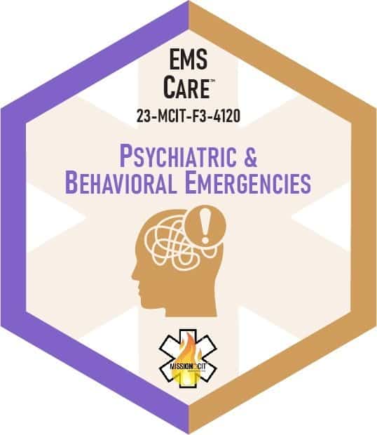 Paramedic Recert EMS Care | 23-MCIT-F3-4120 | Psychiatric And Behavioral Emergencies