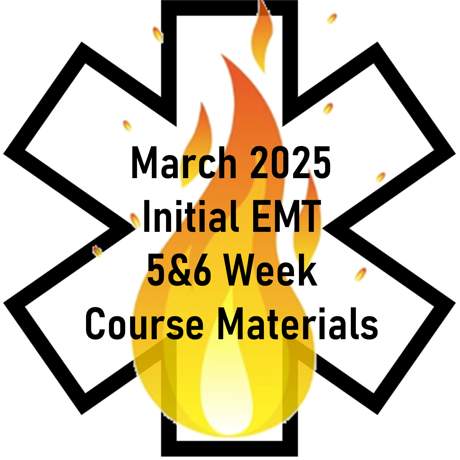 March 2025 EMT Initial 5&6 Week Course