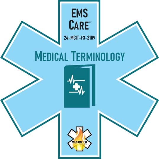EMS Care EMT Chapter 24-MCIT-F3-2109 | Medical Terminology