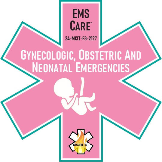 EMS Care EMT Chapter 24-MCIT-F3-2127 | Gynecologic, Obstetric & Neonatal Emergencies