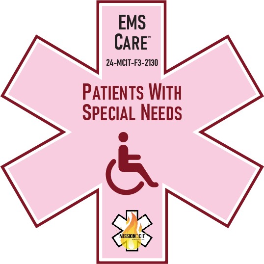 EMS Care EMT Chapter 24-MCIT-F3-2130 | Patients with Special Needs